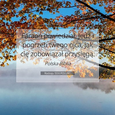 Rodzaju 50:6 Werset Biblijny Wyjaśniony