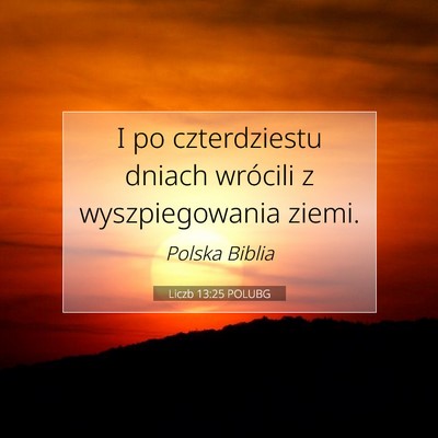 Liczb 13:25 Werset Biblijny Wyjaśniony
