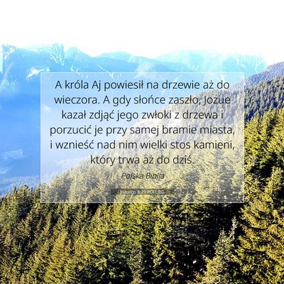 Jozuego 8:29 Werset Biblijny Wyjaśniony