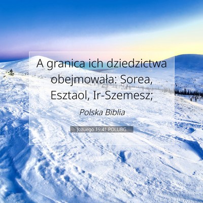 Jozuego 19:41 Werset Biblijny Wyjaśniony