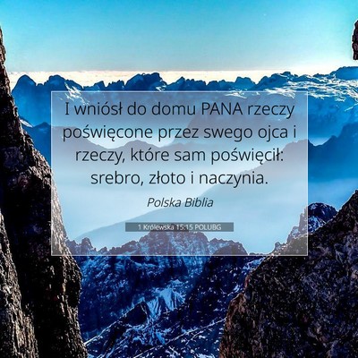 1 Królewska 15:15 Werset Biblijny Wyjaśniony