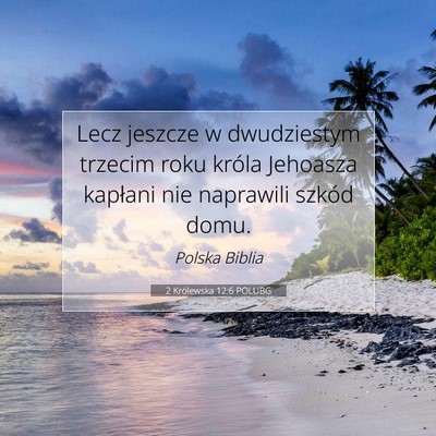 2 Królewska 12:6 Werset Biblijny Wyjaśniony