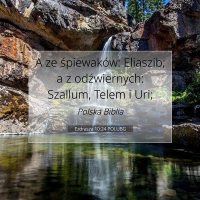 Ezdrasza 10:24 Werset Biblijny Wyjaśniony