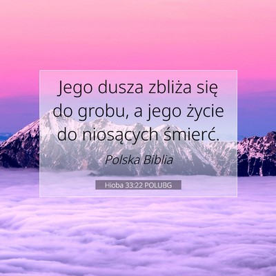Hioba 33:22 POLUBG Obraz Wersetu Biblijnego