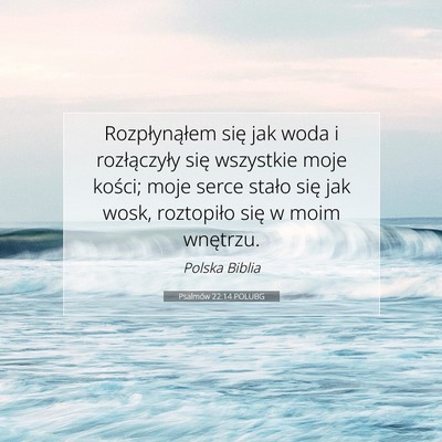 Psalmów 22:14 Werset Biblijny Wyjaśniony