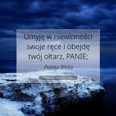 Psalmów 26:6 Werset Biblijny Wyjaśniony
