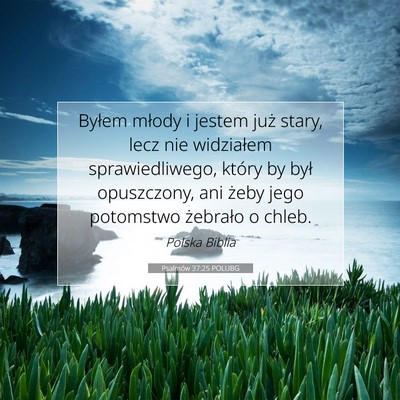 Psalmów 37:25 Werset Biblijny Wyjaśniony