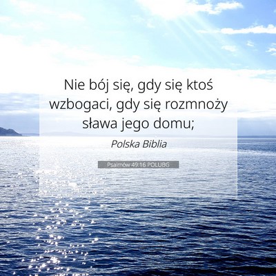Psalmów 49:16 POLUBG Obraz Wersetu Biblijnego