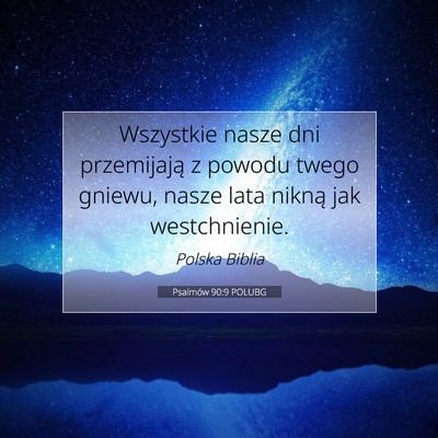 Psalmów 90:9 POLUBG Obraz Wersetu Biblijnego
