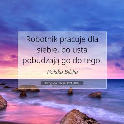 Przysłów 16:26 POLUBG Obraz Wersetu Biblijnego
