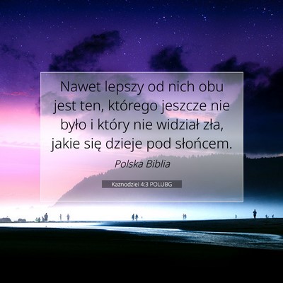 Kaznodziei 4:3 POLUBG Obraz Wersetu Biblijnego