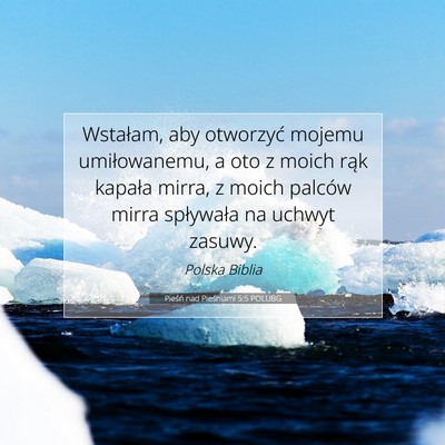 Pieśń nad Pieśniami 5:5 POLUBG Obraz Wersetu Biblijnego