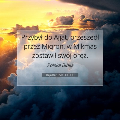 Izajasza 10:28 POLUBG Obraz Wersetu Biblijnego
