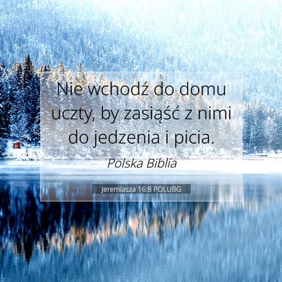 Jeremiasza 16:8 POLUBG Obraz Wersetu Biblijnego