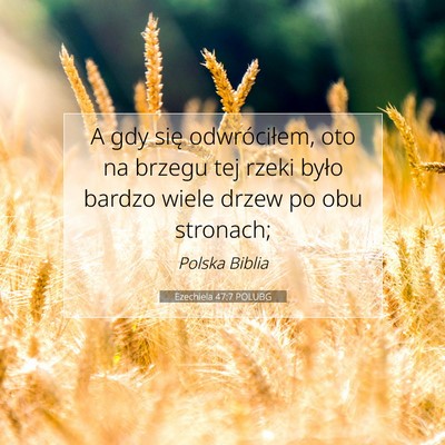 Ezechiela 47:7 POLUBG Obraz Wersetu Biblijnego
