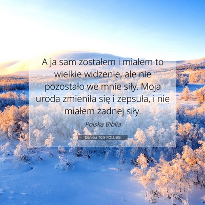 Daniela 10:8 POLUBG Obraz Wersetu Biblijnego