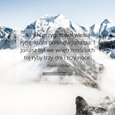 Jonasza 1:17 Werset Biblijny Wyjaśniony