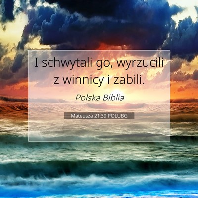 Mateusza 21:39 Werset Biblijny Wyjaśniony