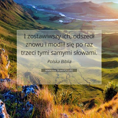 Mateusza 26:44 Werset Biblijny Wyjaśniony