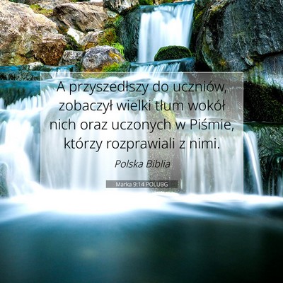 Marka 9:14 Werset Biblijny Wyjaśniony