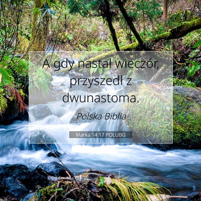 Marka 14:17 Werset Biblijny Wyjaśniony