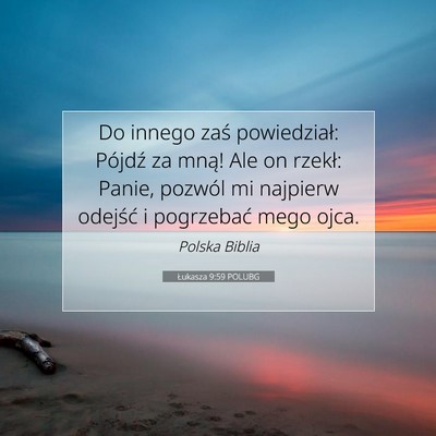 Łukasza 9:59 Werset Biblijny Wyjaśniony