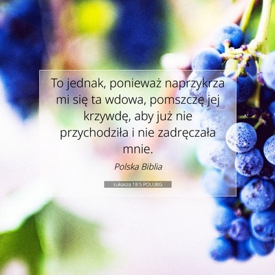 Łukasza 18:5 Werset Biblijny Wyjaśniony