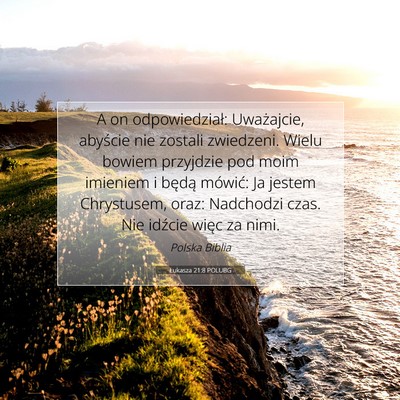 Łukasza 21:8 POLUBG Obraz Wersetu Biblijnego