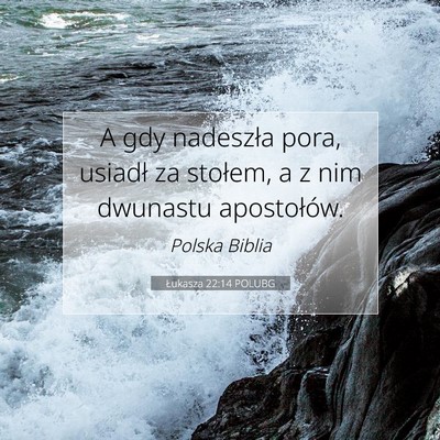 Łukasza 22:14 Werset Biblijny Wyjaśniony