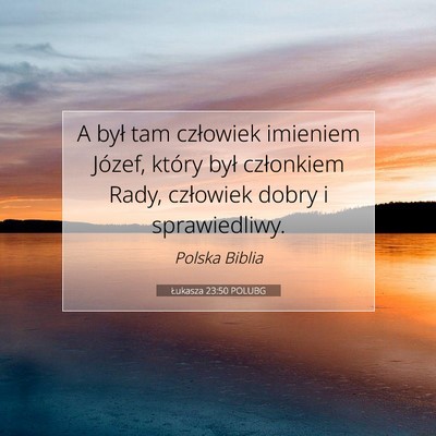 Łukasza 23:50 Werset Biblijny Wyjaśniony