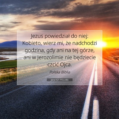 Jana 4:21 POLUBG Obraz Wersetu Biblijnego
