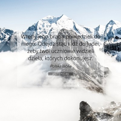 Jana 7:3 Werset Biblijny Wyjaśniony