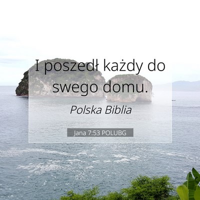 Jana 7:53 Werset Biblijny Wyjaśniony