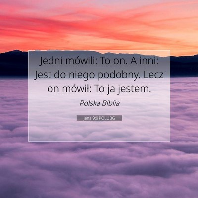 Jana 9:9 Werset Biblijny Wyjaśniony