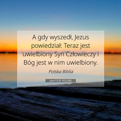 Jana 13:31 POLUBG Obraz Wersetu Biblijnego