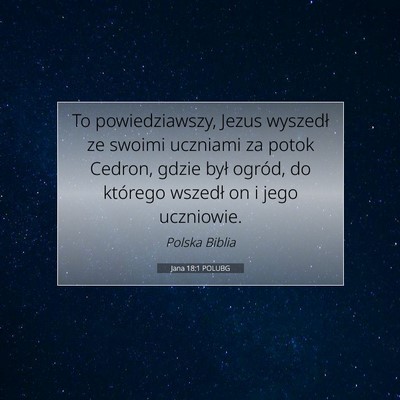 Jana 18:1 POLUBG Obraz Wersetu Biblijnego