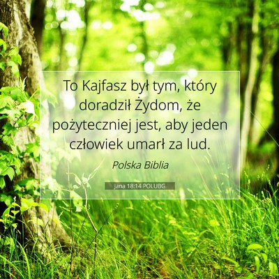 Jana 18:14 POLUBG Obraz Wersetu Biblijnego