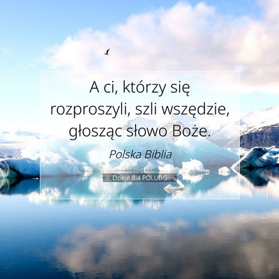 Dzieje 8:4 POLUBG Obraz Wersetu Biblijnego