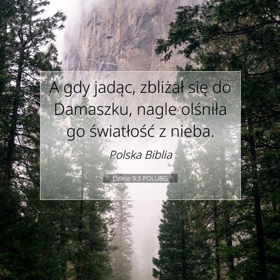 Dzieje 9:3 Werset Biblijny Wyjaśniony