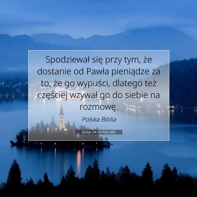 Dzieje 24:26 Werset Biblijny Wyjaśniony
