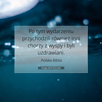 Dzieje 28:9 Werset Biblijny Wyjaśniony