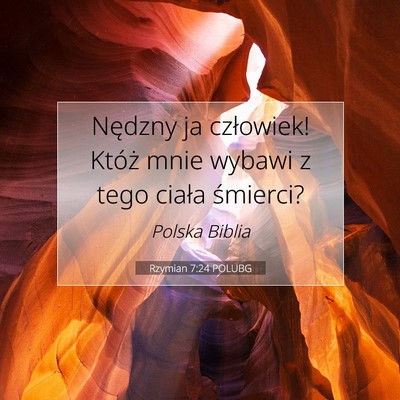 Rzymian 7:24 POLUBG Obraz Wersetu Biblijnego