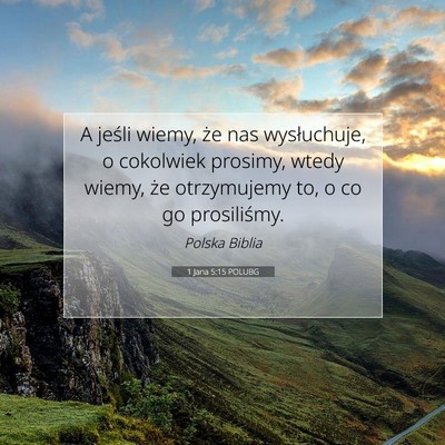 1 Jana 5:15 POLUBG Obraz Wersetu Biblijnego